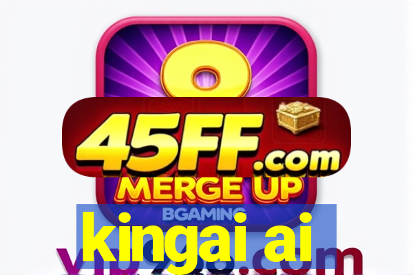 kingai ai